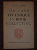 Carter (John) - Taste and Technique in Book Collecting.